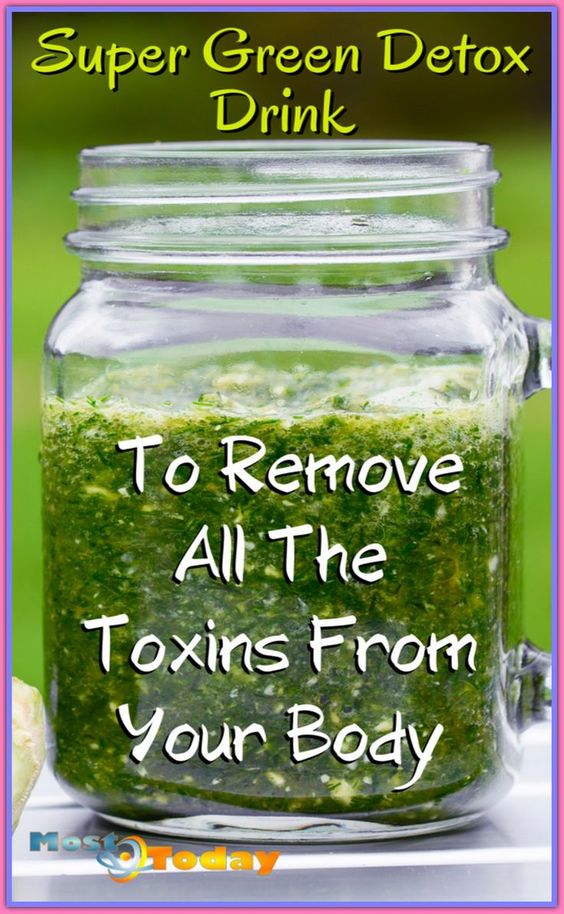 Super Green Detox Drink To Remove All The Toxins From Your Body Daily Green House